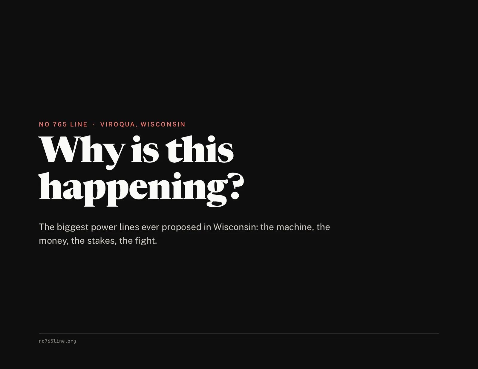 Slide 1 of 15. Title slide: Why is this happening? The biggest power lines ever proposed in Wisconsin: the machine, the money, the stakes, the fight.