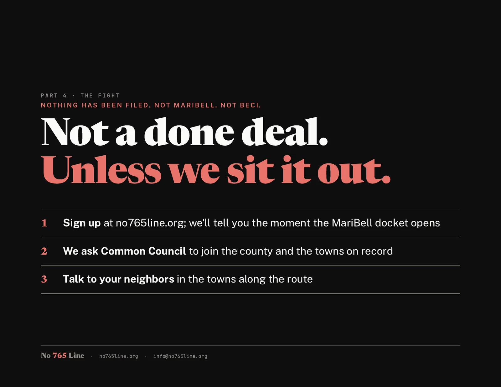 Slide 15 of 15. Not a done deal, unless we sit it out: sign up at no765line.org, ask the Common Council to join the record, talk to your neighbors.